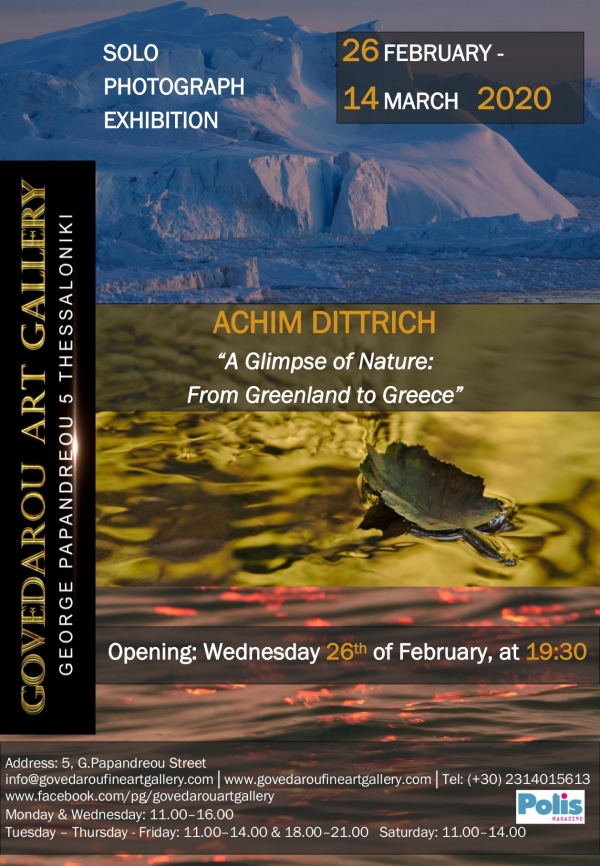 “A Glimpse of Nature: From Greenland to Greece” - solo photograph exhibition of Achim Dittrich